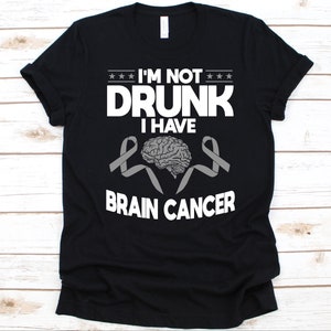 Non sono ubriaco Ho la camicia del cancro al cervello, consapevolezza del cancro al cervello, design del nastro grigio, combattente del tumore al cervello, guerriero del cancro, grafica del cervello