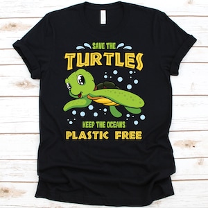 Save The Turtles Shirt, Turtle Gift, Plastic Free Oceans, Water Pollution , Environmentalist Shirt, Turtle Shirt, Tortoise
