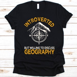 Introvertiertes, aber bereit, Geografie Shirt zu besprechen, Geschenk für Geografen, Erdkunde Design, Erdkunde Liebhaber, physische Geografie Grafik