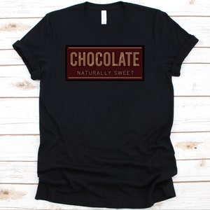 Schokolade natürlich süße T-Shirt, Dessert Essen, Kakao Geschenk, Schokolade Shirt, Schokolade-Liebhaber, ich liebe Schokolade, Choco T-Shirt