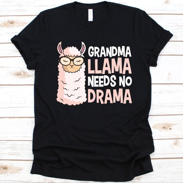 Grandma Llama Needs No Drama Shirt, Grandmother Shirt, Llama Lovers, Llama Birthday, Llama Party, Alpaca Shirt, Grandma Gift, No Drama Llama