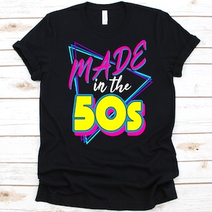 Made In The 50's Shirt, Birth Year Gift, Vaporwave Graphic, Retro Wave Design, Decade Shirt, nineteen-fifties, 50s Babies, Fifties Era, 1950