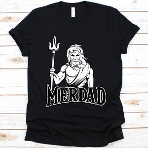 Merdad Shirt, Funny Gift For Your Daddy, Mermaid Dad T-shirt, Dad Birthday Shirt, Merman Party Gift, Mermaid, Merman Shirt, Daddy Shirt