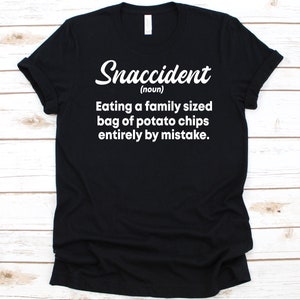 Snaccident Essen ein Familien-Großes Shirt, Kartoffelchips Liebhaber, Kartoffelchips, Kartoffel snack, Pommes Frites, Kartoffelchips, Gebackene Kartoffel chips