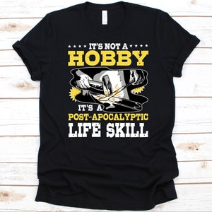 Het is geen hobby Het is een post-apocalyptisch shirt, smeden geschenk, metalen smeden shirt, smeden gereedschap, metaalbewerking, forger design, smith shirt