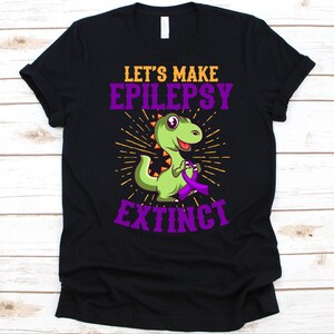 Let&#39;s Make Epilepsy Extinct Shirt, Cute T-Rex Epilepsy Awareness Shirt, Epilepsy Support, Epilepsy Warrior Design, Purple Ribbon, Epilepsy