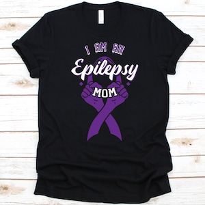 I Am An Epilepsy Mom Shirt, Mother&#39;s Day Gift, Epilepsy Awareness, Purple Ribbon Design, Epileptic Warrior Shirt, Neurological Disorder