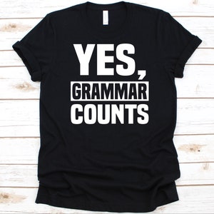 Yes Grammar Counts Shirt, English Language, Grammar Police Graphic, Gift For English Teacher, English Grammar Design, Grammar Checker Shirt