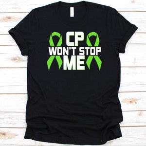 CP Will&#39;t Stop Me Shirt, Palsy Awareness Geschenk, Grünes Band Design, CP Kämpfer Shirt, Ballerina Syndrom, Froschgy Beine, Floppy Baby