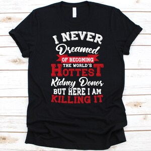 's Werelds heetste nierdonor shirt, cadeau voor nierdonor, orgaantransplantatie, nierdonatie, grappige nierdonor, orgaandonor shirt
