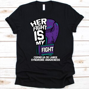 Her Fight Is My Fight Shirt, Cornelia de Lange Syndrom Awareness, Brachmann de Lange, Bushy Syndrom, AmsterdamEr Zwergismus, Glove Design