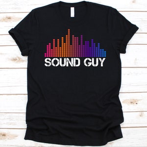 Sound Guy Shirt, Ingeniero de sonido, Ingeniero de grabación, Ingeniería acústica, Camisa de mezcladores de sonido, Tecnólogo de audio, Técnico de audio Regalo
