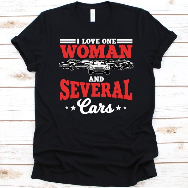 I Love One Woman And Several Cars Shirt, Mechanic Shirt, Car Lover Shirt, Auto Mechanic, Car Mechanic Design, Technician, Grease Monkey