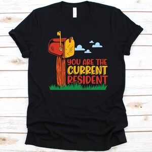 You Are The Current Resident Shirt, Postman Shirt, Rural Carrier Shirt, Gift For Letter Carrier, Mailman Graphic, Mailbox Design, Postperson