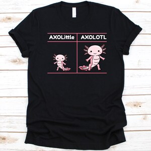 Axolotlittle Axolotl Shirt, Ambystoma Mexicanum, Paedomorphic Salamander, Tiger Salamander Gift, Cute Axolotl Design, Salamander Species