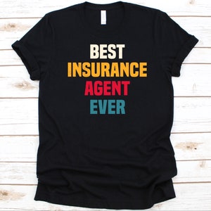 Best Insurance Agent Ever Shirt, Insurance Broker, Insurance Agent, Insurance Producer, Life Insurance, Health Insurance, Insurance Company
