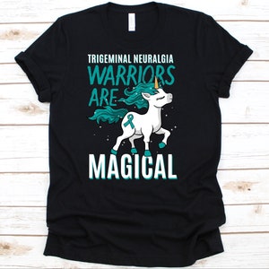 Trigeminal Neuralgia Warriors Are Magical Shirt, Cute Unicorn Tic Douloureux Awareness Tshirt, Fothergill's Disease Fighter, Suicide Disease