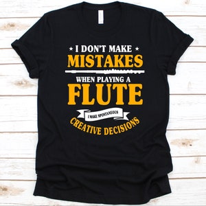 I Don&#39;t Make Mistakes When Playing Flute Shirt, Musician Gift, Musical Notes, Flute Lover, Woodwind Instrument, Flautist Shirt, Music Lover