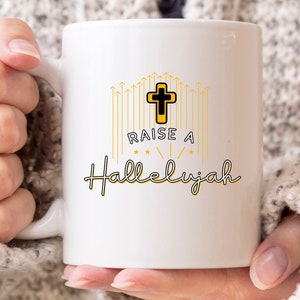 Raise A Hallelujah Mug, Cute Faith Coffee Cup For Pastors And Christian Believers, Religious Gift For Faithful Men And Women