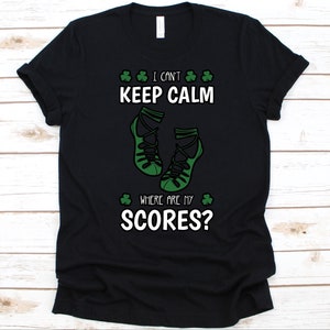 I Can't Keep Calm Where Are My Scores? Shirt, Gift For Irish Dancer, Ceili Dance Design, Irish Stepdance, Irish Set Dance, Irish Dance Shoes