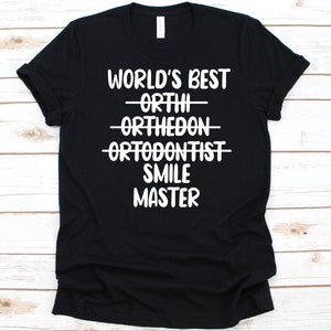 World's Best Orthi Orthedon Shirt, Dentist Gift, Dental Specialist, Dentistry Design, Orthodontist Shirt, Dental Surgeon, Orthodontics Shirt