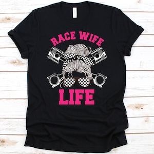 Race Wife Life Shirt, Gift For Drag Racer&#39;s Wife, Dirt Bike Rider Wife, Car Racer Wifey Shirt, Racing Flags, Racer Life, Lady Racer, Wife