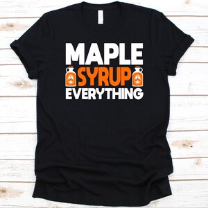 Ahorn Sirup Alles Shirt, Xylem Sap Design, Zucker Ahorn Shirt, Roter Ahorn, Schwarz Ahorn Bäume, Ahorn Honig Liebhaber, Ahorn Molasses Grafik