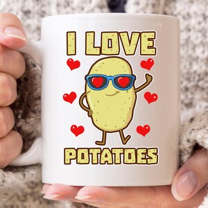 I Love Potatoes Mug, Funny Couch Potato Coffee Cup For Men And Women, Cute Potato Farming Gift Idea For Potato Lover Vegan Girl Boy