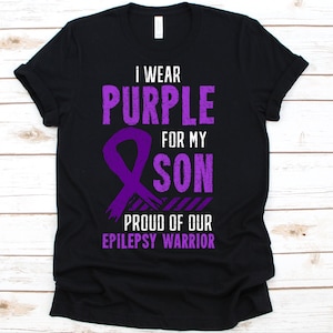 I Wear Purple For My Son Shirt, Epilepsy Awareness Month, Epilepsy, Epilepsy Support, Epilepsy Ribbon, Epilepsy Warrior
