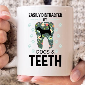 Easily Distracted By Dogs And Teeth Mug, Dentistry Coffee Cup For Dentist Dog Lovers, Cute Dentist Gift Idea, Dental Tooth Mug For Dog Owner