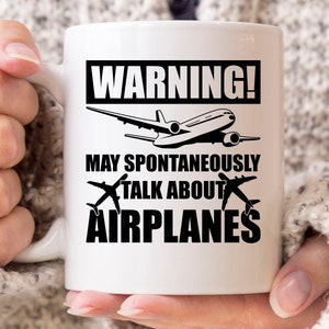 May Spontaneously Talk About Airplanes Mug, Funny Aircraft Coffee Cup For Airplane Technician Maintenance, Aircraft Mechanic Gift Idea