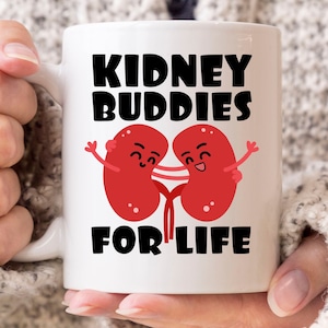 Kidney Buddies For Life Mug, Funny Organ Donation Awareness Coffee Cup, Organ Donor Gift For Kidney Transplant Patient And Recipient