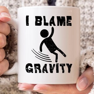 I Blame Gravity Mug, Dirt Bike Gift for Motorcross and Supercross Rider, Funny Dirtbike Coffee Mug for Dads, Cute Motorcycle Gifts
