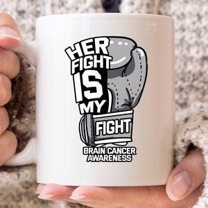 Her Fight Is My Fight Mug, Brain Cancer Awareness Coffee Mug, Gift For Brain Cancer Fighter, Brain Cancer Warrior Cup, Grey Boxing Glove