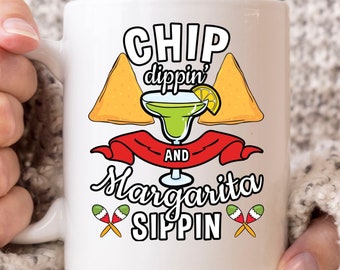 Chip Dippin' And Margarita Sippin' Mug, Funny Margarita Coffee Cup For Men Women, Cute Mexican Nacho Gift  For Margarita Lovers