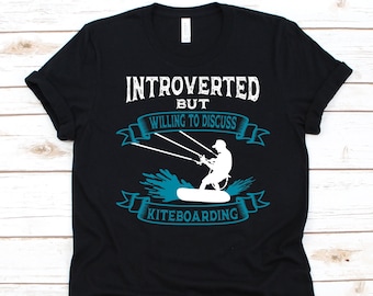 Introverted But Willing To Discuss Kiteboarding Shirt, Cool Kiteboard Design, Gift For Kiteboarder, Kiteboarding Lover, Introvert Graphic