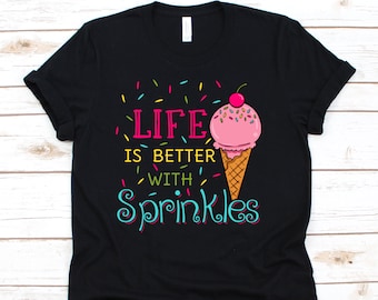 La vie est meilleure avec des arrosages chemise, chemise de crème glacée, partie de crème glacée, anniversaire de crème glacée, crème glacée, T-shirt de crème glacée