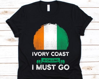 Ivory Coast Is Calling I Must Go Shirt, Ivorian Gift, Flag Of Ivory Coast, Republic of Côte d'Ivoire, Gift For Ivorian Patriots, Patriotic