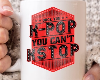 Una vez que K-Pop no se puede K-Stop taza, Bandera de Corea del Sur para K-pop y K-Drama Fans, lindo coreano idea de regalo para niños y niñas, coreano Oppa taza