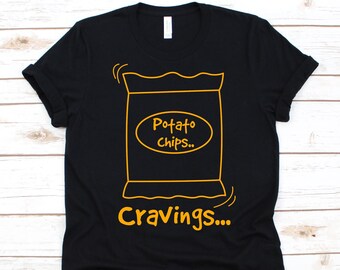 Potato Chips Cravings Shirt, Potato Chips Lover Gift, Potato Crisps Shirt, Potato Snack, French Fries, Chipped Potatoes Design, Baked Potato