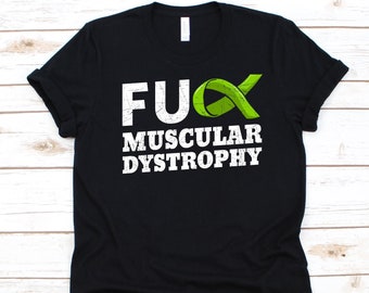 Fuck Muscular Dystrophy Shirt, Gift For Muscular Dystrophy Survivor, National Muscular Dystrophy Awareness Month, Green Awareness Ribbon