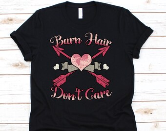 Barn Hair Don't Care Shirt, Farmer, Agriculturist, Ranch Gift, Barn Hair, Barn, Farm Shirt, Barn Hair Shirt, Farmer Shirt