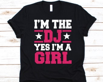 Ik ben de DJ Yes I'm A Girl Shirt, Disc Jockey Gift, Radio Dj, Club DJ Design, Mobile Disc Jockey, Audio Mixers Graphic, Turntablists Shirt