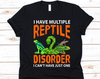 I Have Multiple Reptile Disorder Shirt, Reptiles Lover Shirt, Gift For Herpetologists, Cold Blooded Animals, Vertebrate Animals, Herpetology