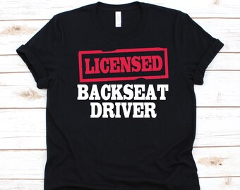 Chemise de conducteur de siège arrière sous licence, Cadeau pour les amateurs de road trip, Road Trippin', Voyage, Roadtrip Adventure, Glamping, Road Trip Buddies, Chauffeur