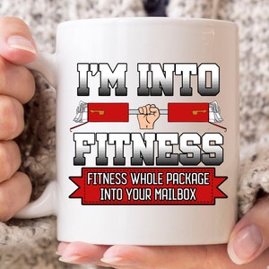 I'm Into Fitness Fitness Whole Package Into Your Mailbox Mug, Cute Postal Worker Gift For Mailman and Mailwomen, Postal Service Coffee Cup