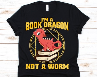 I'm A Book Dragon Not A Worm T Shirt, Book Lovers, Bookworms, Cat Shirt, Cat Lovers Gift, Cat Lover Shirt, Dragon Shirt