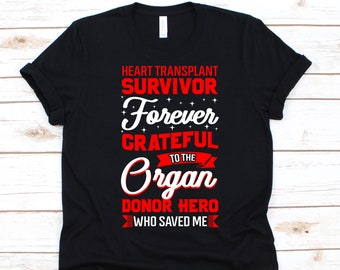 Heart Transplant Survivor Shirt, Heart Surgery Survivor Gift For Men And Women, Coronary Artery Bypass, Cardiac Operation, Heart Transplant