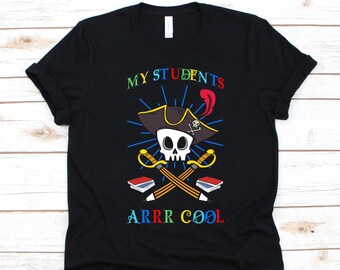 Mijn studenten Arrr Cool Shirt, Cadeau voor leraren, Leraar Assistent, Opvoeders Shirt, Pirate Design, Onderwijsassistentie, Teaching Lovers