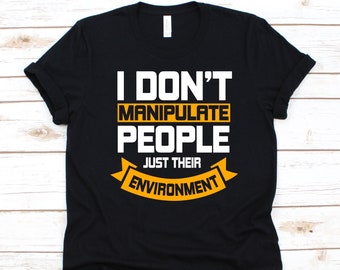 I Don't Manipulate People Shirt, Gift For Special Education Teacher, SPED Educators Graphic, Special Needs Teacher, Aided Education Shirt